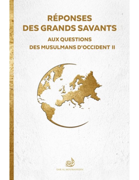 Réponses des grands savants: Aux questions des musulmans d'Occident vol 2 - Édition Al Mouwahidin